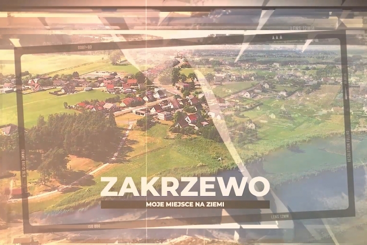 "Zakrzewo - moje miejsce na ziemi"