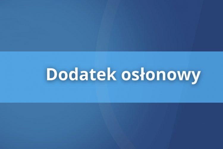 Dodatek osłonowy - informacja o wypłatach 