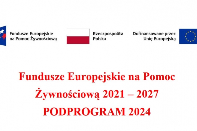 Ogłoszenie na Pomoc Żywnościową 2021 - 2027 luty 2025 r.