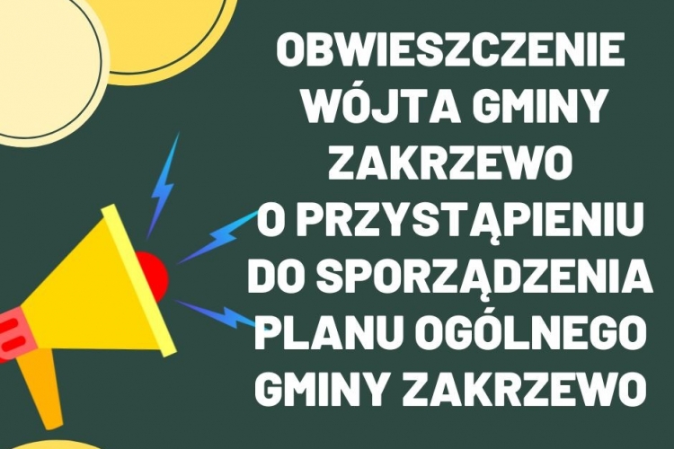 OBWIESZCZENIE o przystąpieniu do sporządzenia Planu Ogólnego Gminy Zakrzewo