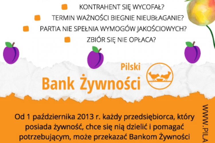 Informacja dla przedsiębiorców: przekaż nadwyżki żywności do Pilskiego Banku Żywności