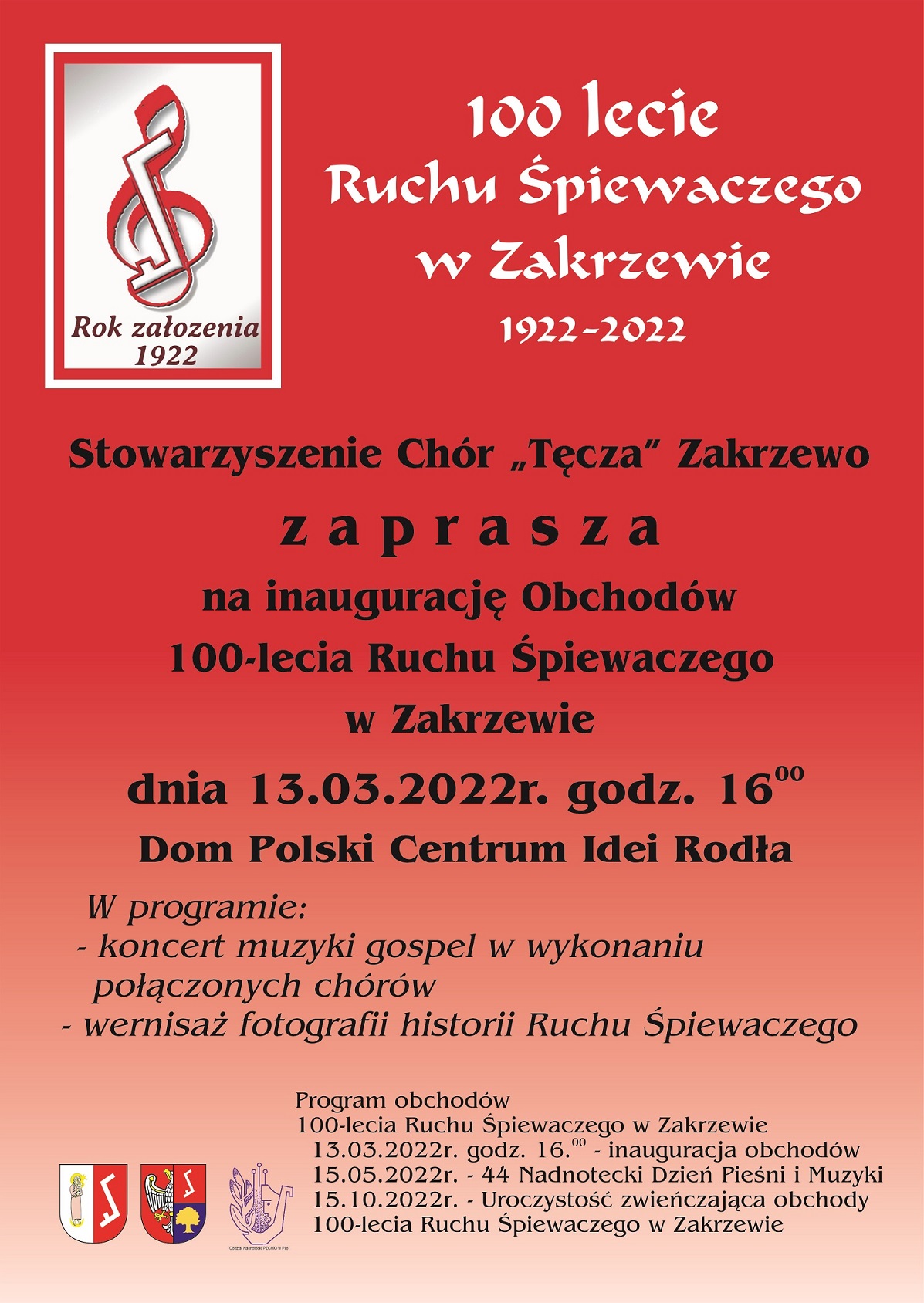 Plakat zapraszający na wydarzenie: inaugurację 100-lecia ruchu śpiewaczego w Zakrzewie, u góry Rodło Śpiewacze, poniżej tekst zaproszenia: 13 marca 2022 r. w Domu Polskim-Centrum Idei Rodła o 16:00 odbędzie się koncert gospel oraz wernisaż fotograficzny